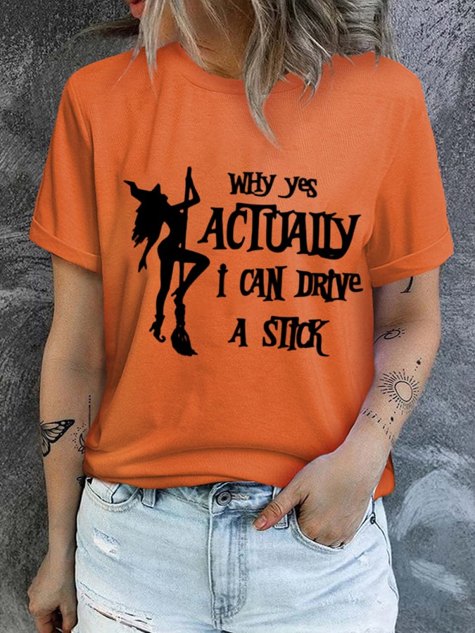 Women's Why Yes Actually I Can Drive A Stick Print T-Shirt
