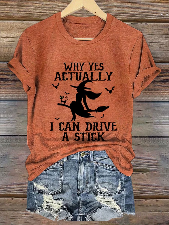 Women's Why Yes Actually I Can drive A Stick Halloween Casual Tee