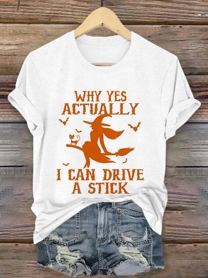 Women's Why Yes Actually I Can drive A Stick Halloween Casual Tee