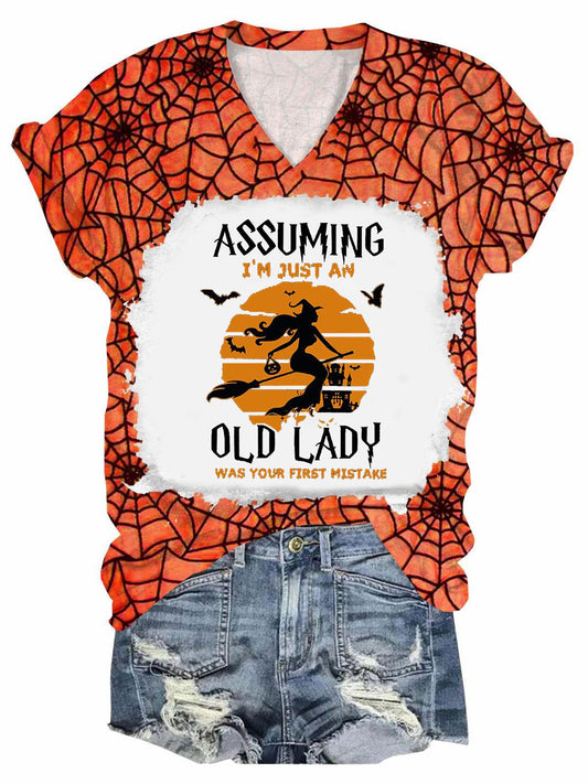 Women's Halloween Assuming I'm Just An Old Lady Was Your First Mistake Print V-neck T-shirt