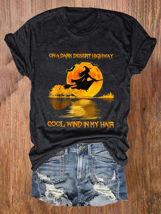 Halloween Witch On A Dark Desert Highway Cool Wind In My Hair Print T-Shirt
