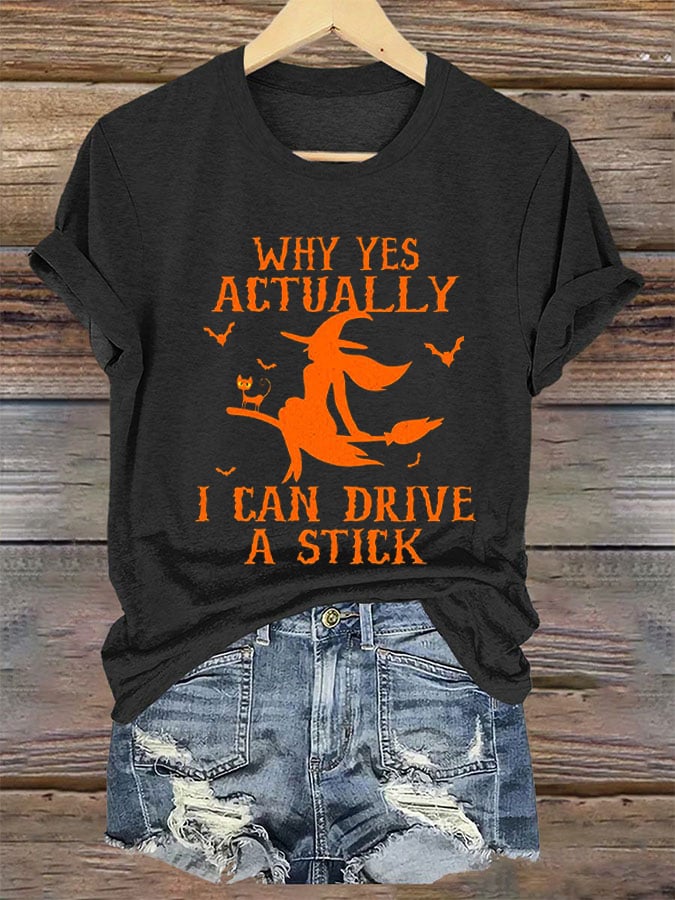 Women's Why Yes Actually I Can drive A Stick Halloween Casual Tee