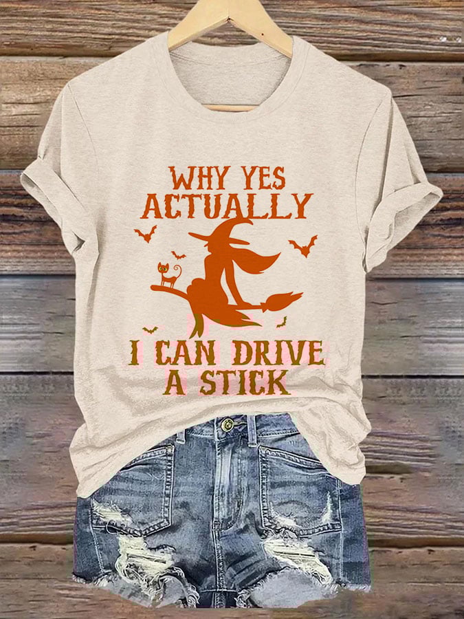 Women's Why Yes Actually I Can drive A Stick Halloween Casual Tee