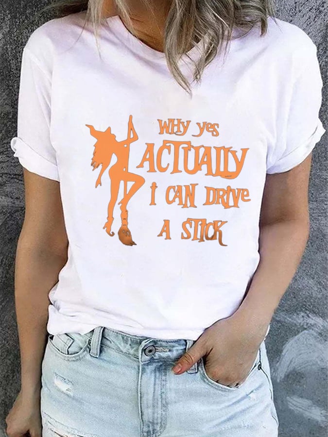 Women's Why Yes Actually I Can Drive A Stick Print T-Shirt