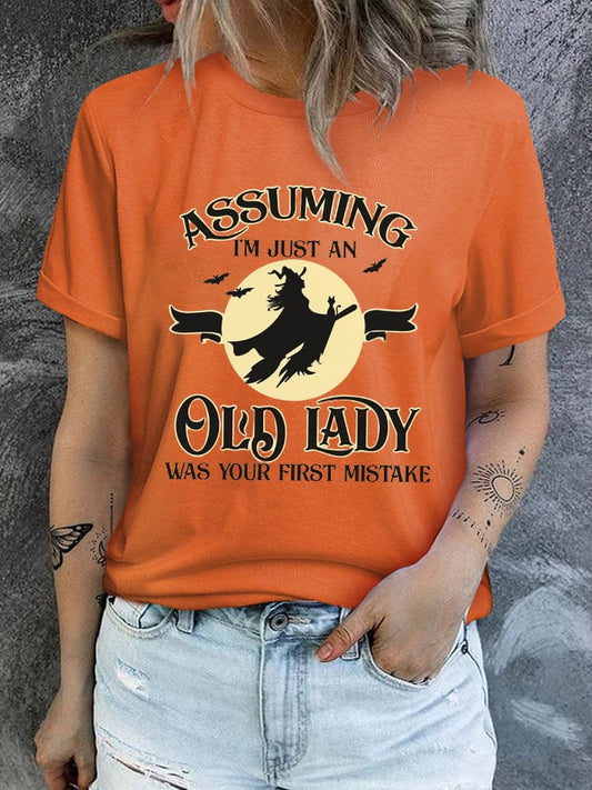 Women's Assuming I'm Just an Old Lady Was Your First Mistake T-Shirt